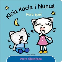 Kicia Kocia i Nunuś. Pora spać!